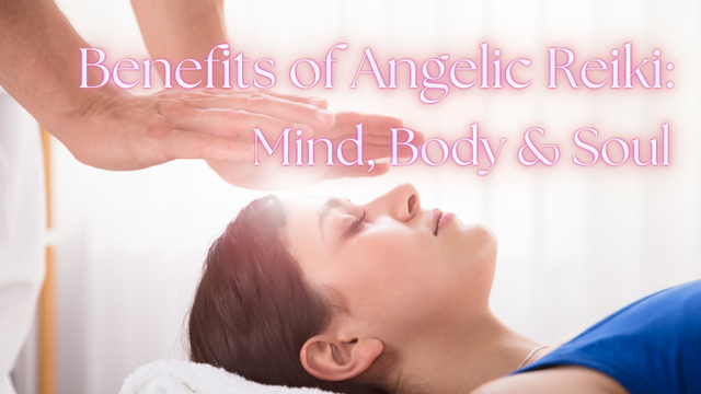 Benefits of Angelic Reiki
